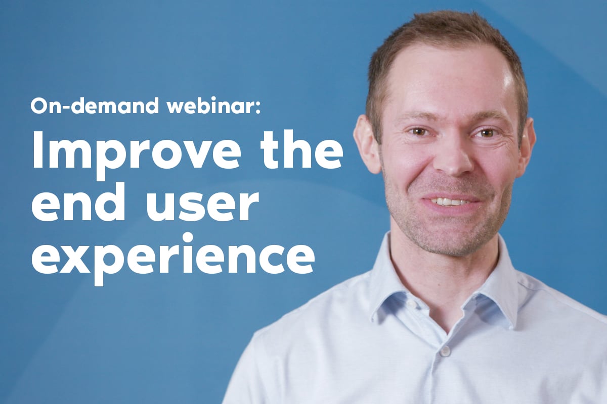 Improve the end user experience